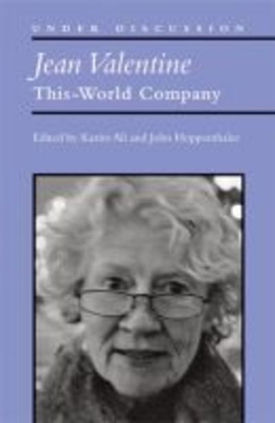 Cover for Kazim Ali · Jean Valentine: This-World Company (Paperback Book) (2012)