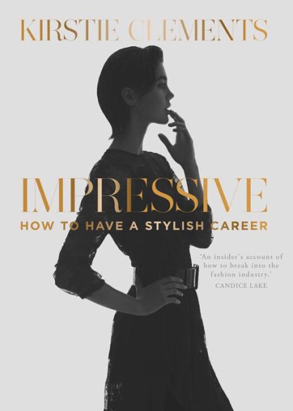 Cover for Kirstie Clements · Impressive: How to have a stylish career (Paperback Book) (2015)