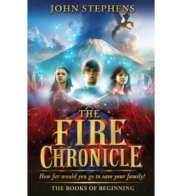 Cover for John Stephens · The Fire Chronicle: The Books of Beginning 2 - The Books of Beginning (Paperback Book) (2013)