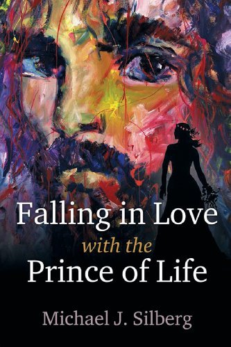 Cover for Michael J. Silberg · Falling in Love with the Prince of Life (Paperback Book) (2014)