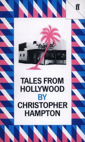 Tales from Hollywood - Christopher Hampton - Bøker - Faber & Faber - 9780571118830 - 9. april 2001