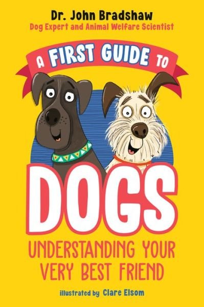 Cover for John Bradshaw · First Guide to Dogs (Bok) (2023)