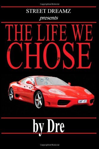 Cover for Dre · The Life We Chose (Paperback Bog) (2011)