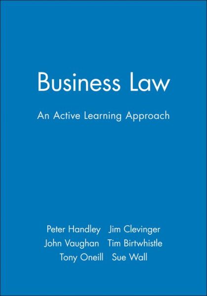 Business Law: An Active Learning Approach - Open Learning Foundation - Handley, Peter (University of Wolverhampton) - Books - John Wiley and Sons Ltd - 9780631201830 - March 6, 1997
