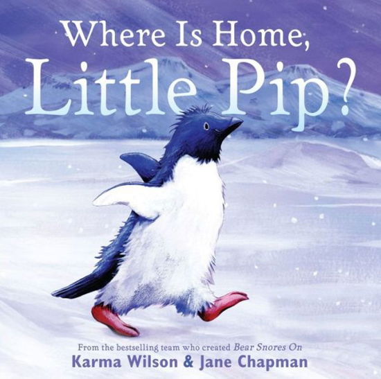 Where Is Home, Little Pip? - Karma Wilson - Książki - Margaret K. McElderry - 9780689859830 - 23 września 2008