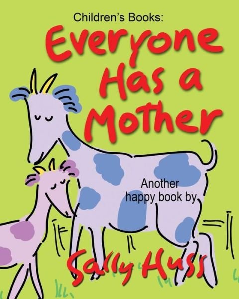 Cover for Sally Huss · Everyone Has a Mother (Paperback Bog) (2015)