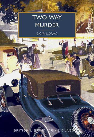 Two-Way Murder - British Library Crime Classics - E.C.R. Lorac - Książki - British Library Publishing - 9780712353830 - 10 marca 2021