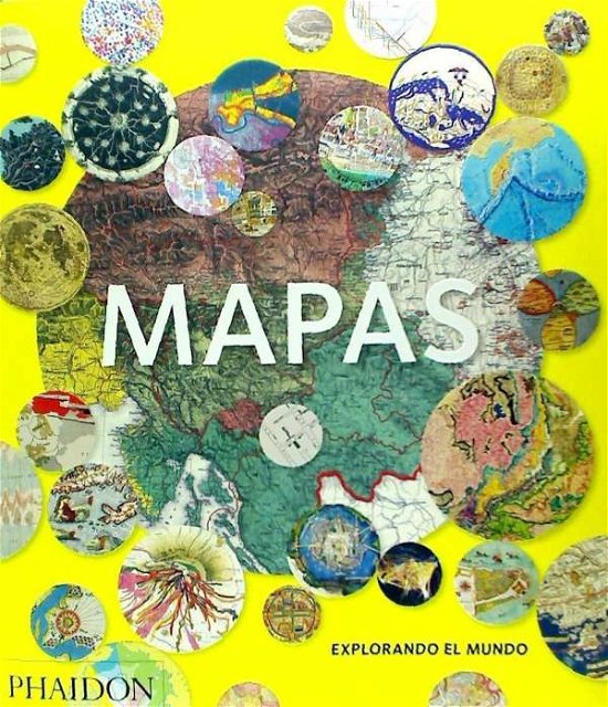 Cover for Phaidon Editors · Mapas Explorando el Mundo (Hardcover Book) (2015)