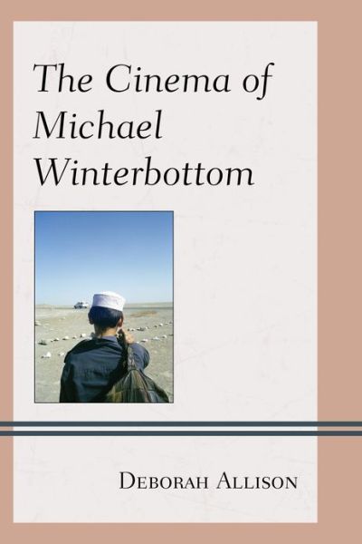 Cover for Deborah Allison · The Cinema of Michael Winterbottom - Genre Film Auteurs (Hardcover Book) (2012)