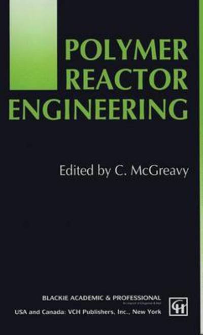 C. McGreavy · Polymer Reactor Engineering (Innbunden bok) (1993)