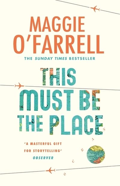 Cover for Maggie O'Farrell · This Must Be the Place (Book) (2016)