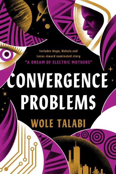Cover for Wole Talabi · Convergence Problems (Hardcover bog) (2024)