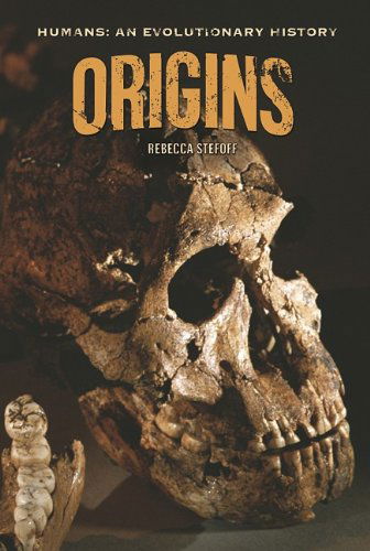 Cover for Rebecca Stefoff · Origins (Humans: an Evolutionary History) (Hardcover Book) (2010)