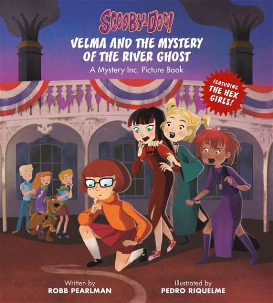 Cover for Robb Pearlman · Scooby-Doo: Velma and the Mystery of the River Ghost: A Mystery Inc. Picture Book (Gebundenes Buch) (2024)