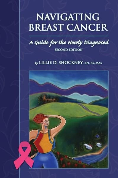 Cover for Lillie D. Shockney · Navigating Breast Cancer: Guide For The Newly Diagnosed (Pocketbok) [2 Revised edition] (2010)