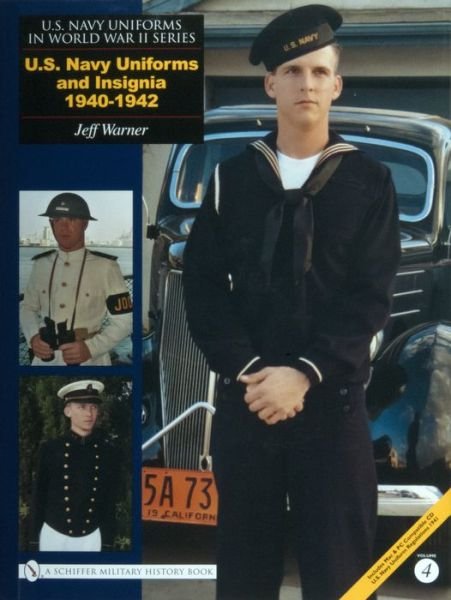 Cover for Jeff Warner · U.S. NAVY UNIFORMS IN WORLD WAR II SERIES: U.S. Navy Uniforms and Insignia 1940-1942 (Hardcover Book) (2007)