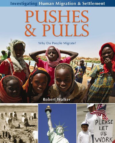 Cover for Robert Walker · Pushes and Pulls: Why Do People Migrate? - Investigating Human Migration and Settlement (Innbunden bok) (2010)