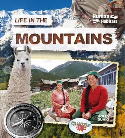 Life in the Mountains - Holly Duhig - Książki - Crabtree Publishing Company - 9780778764830 - 31 lipca 2019