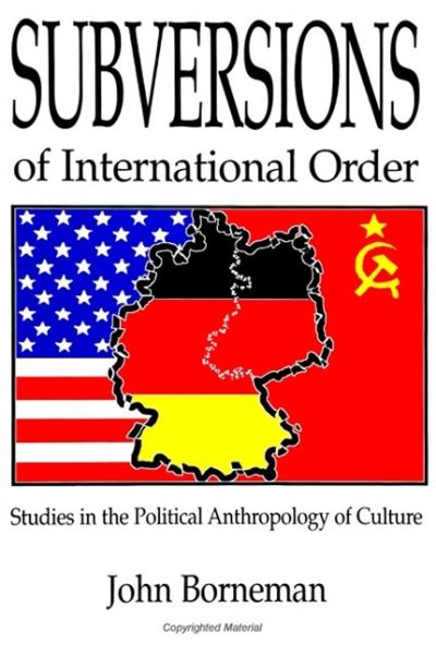 Cover for John Borneman · Subversions of international order (Book) (1997)