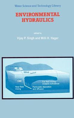 Vijay P Singh · Environmental Hydraulics - Water Science and Technology Library (Hardcover bog) [1996 edition] (1996)