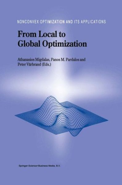 Cover for Athanasios Migdalas · From Local to Global Optimization - Nonconvex Optimization and Its Applications (Hardcover Book) [2001 edition] (2001)