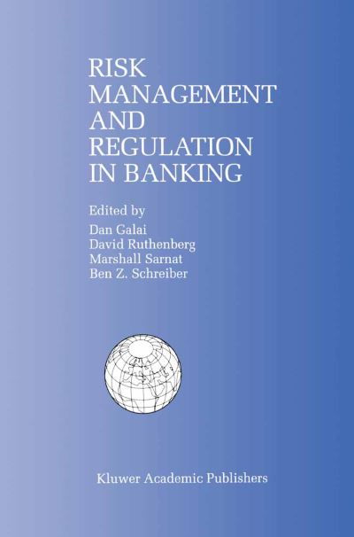 Cover for International Conference on Risk Managem · Risk Management and Regulation in Banking: Proceedings of the International Conference on Risk Management and Regulation in Banking (Hardcover Book) [1999 edition] (1999)