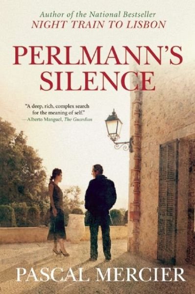 Perlmann's Silence - Pascal Mercier - Books - Grove Press / Atlantic Monthly Press - 9780802120830 - February 12, 2013