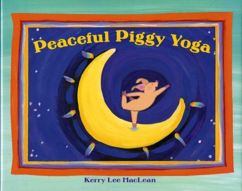 Cover for Lee MacLean · Peaceful Piggy Yoga (Taschenbuch) (2014)