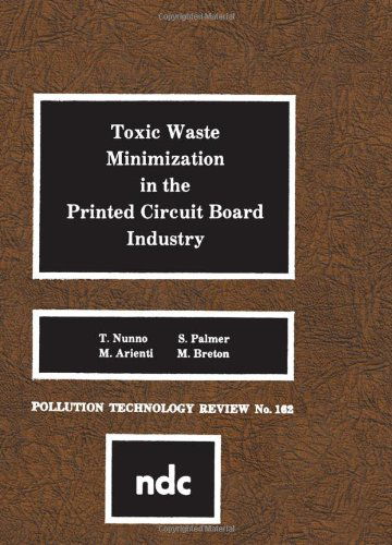 Cover for T. Nunno · Toxic Waste Minimization in the Printed Circuit Board Industry (Hardcover bog) (1987)