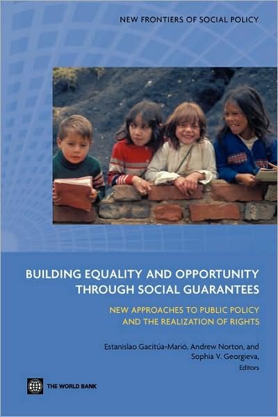 Cover for Estanislao Gacitua-mario · Building Equality and Opportunity Through Social Guarantees: New Approaches to Public Policy and the Realization of Rights (Paperback Book) (2009)