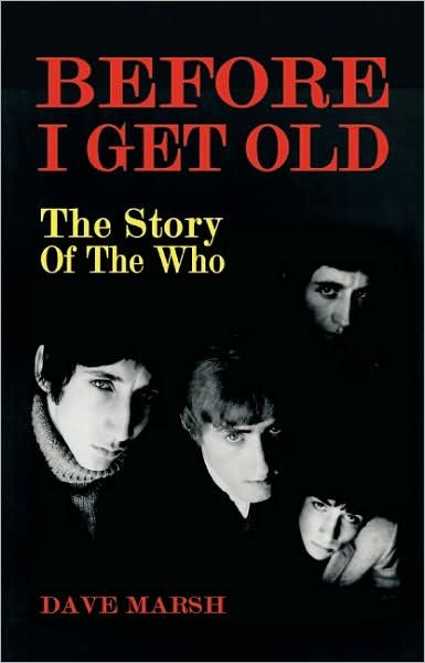 Cover for Dave Marsh · Before I Get Old!: Story of &quot;The Who&quot; (Taschenbuch) (2003)