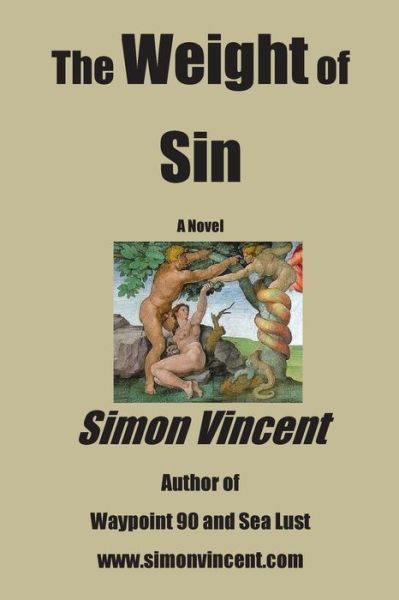 The Weight of Sin - Simon Vincent - Livros - Angel V Fernandez Memorial Foundation - 9780963430830 - 11 de março de 2015