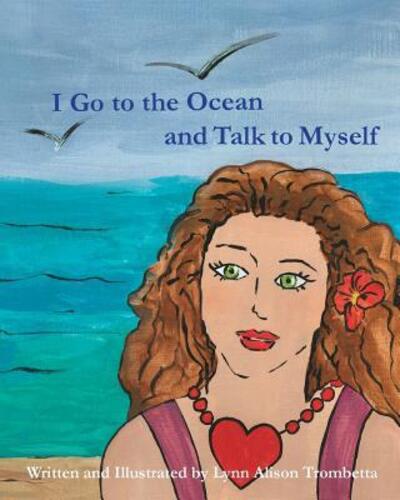 Cover for Lynn Alison Trombetta · I Go to the Ocean and Talk To Myself (Paperback Book) (2018)