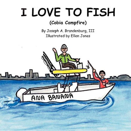 Cover for Joseph A. III Brandenburg · I Love to Fish (Cobia Campfire) (Paperback Book) (2011)