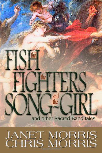 Cover for Chris Morris · The Fish the Fighters and the Song-girl: Sacred Band of Stepsons:  Sacred Band Tales 2 (Volume 2) (Paperback Book) (2012)