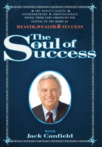 Cover for Jack Canfield · The Soul of Success (Innbunden bok) (2015)
