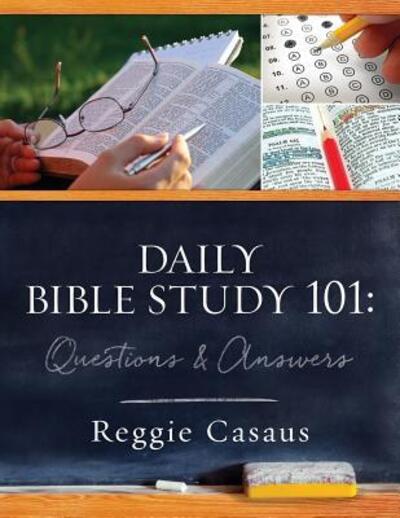 Cover for Reggie Casaus · Daily Bible Study 101 (Paperback Book) (2016)