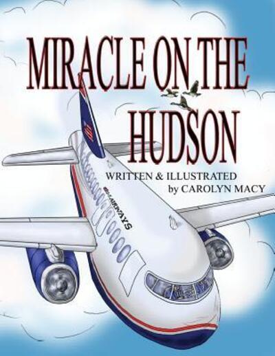 Cover for Carolyn Macy · Miracle on the Hudson (Paperback Book) (2017)