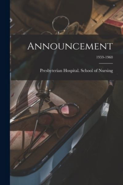 Cover for N y ) Presbyterian Hospital (New York · Announcement; 1959-1960 (Paperback Book) (2021)