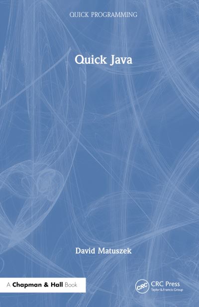 Cover for David Matuszek · Quick Java - Quick Programming (Hardcover Book) (2023)
