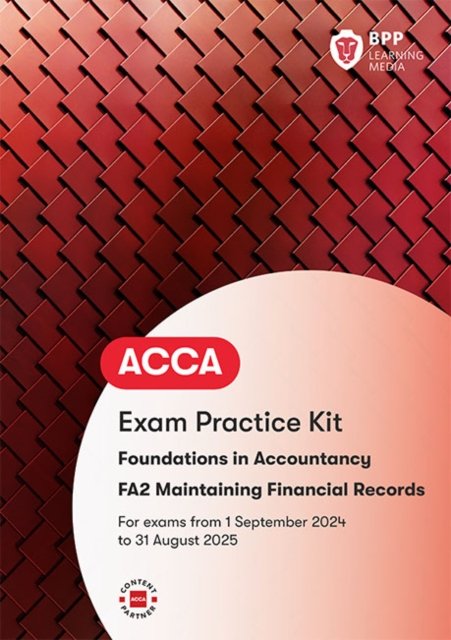 Cover for BPP Learning Media · FIA Maintaining Financial Records FA2: Exam Practice Kit (Pocketbok) (2024)