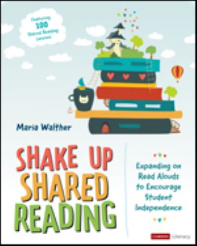 Cover for Maria P. Walther · Shake Up Shared Reading: Expanding on Read Alouds to Encourage Student Independence - Corwin Literacy (Taschenbuch) (2022)