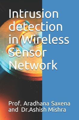 Cover for Ashish Mishra · Intrusion detection in Wireless Sensor Network (Paperback Book) (2019)