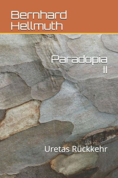 Paradopia II - Bernhard Hellmuth - Kirjat - Independently Published - 9781076162830 - tiistai 25. kesäkuuta 2019