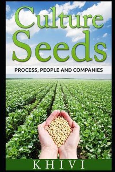 Cover for Khivi · Culture Seeds : People, Process, and Companies (Paperback Book) (2019)