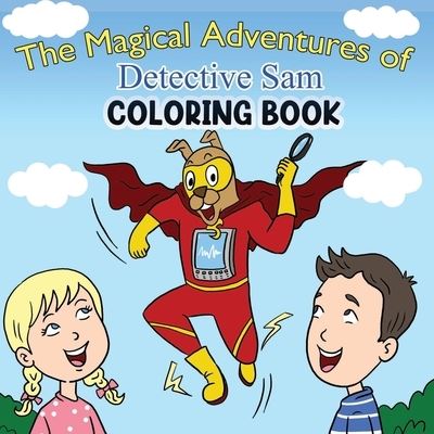 Cover for Gail Morin · Magical Adventures of Detective Sam Coloring Book (Book) (2023)