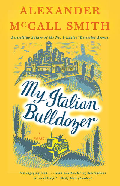 Cover for Alexander McCall Smith · My Italian Bulldozer: A Paul Stuart Novel (1) - Paul Stuart Series (Paperback Book) (2018)