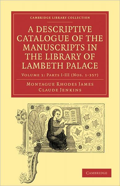 Cover for Montague Rhodes James · A Descriptive Catalogue of the Manuscripts in the Library of Lambeth Palace - Cambridge Library Collection - History of Printing, Publishing and Libraries (Paperback Bog) (2011)