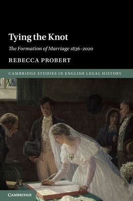 Cover for Probert, Rebecca (University of Exeter) · Tying the Knot - Cambridge Studies in English Legal History (Paperback Bog) (2023)