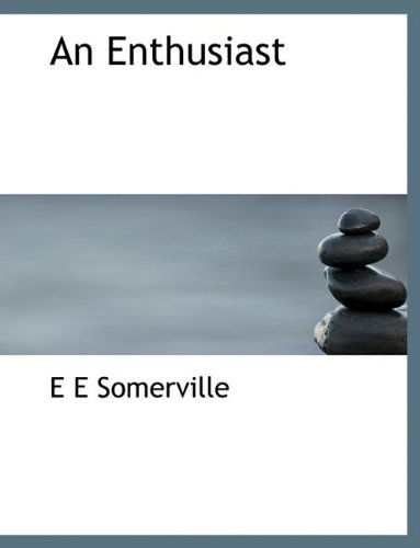 Cover for Edith Onone Somerville · An Enthusiast (Hardcover Book) (2009)